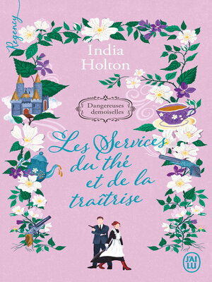 cover image of Dangereuses demoiselles (Tome 3)--Les services du thé et de la traîtrise